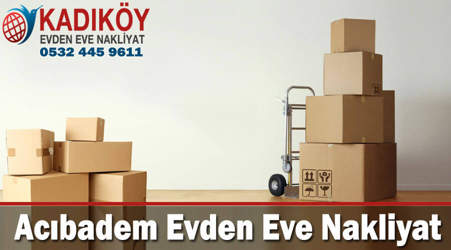 Acıbadem evden eve nakliyat İstanbul Acıbadem nakliyat Asansörlü Nakliye