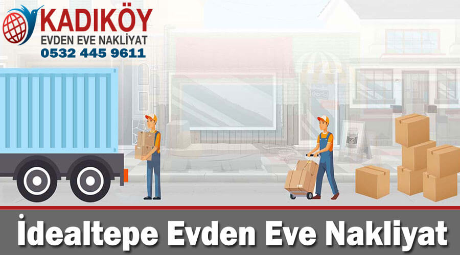 idealtepe evden eve nakliyat istanbul idealtepe nakliyat taşıma paketleme